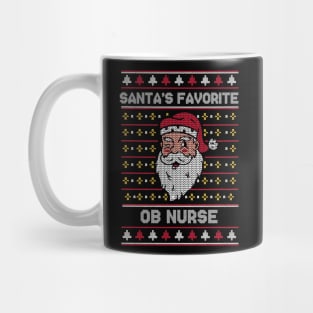 Santa's Favorite OB Nurse // Funny Ugly Christmas Sweater // Nurse Holiday Xmas Mug